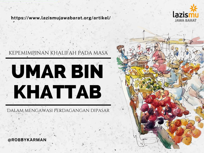 You are currently viewing Cara Umar Bin Khattab Mengawasi Perdagangan Di Pasar