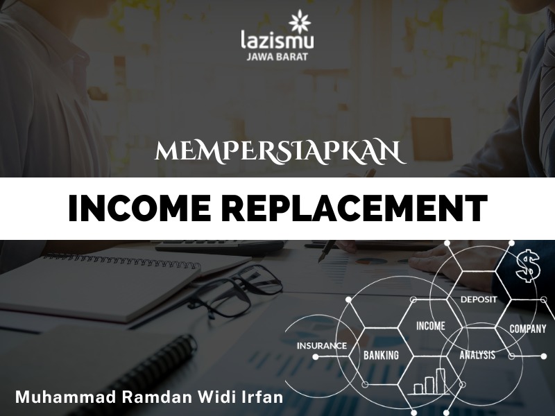 You are currently viewing Mempersiapkan Income Replacement
