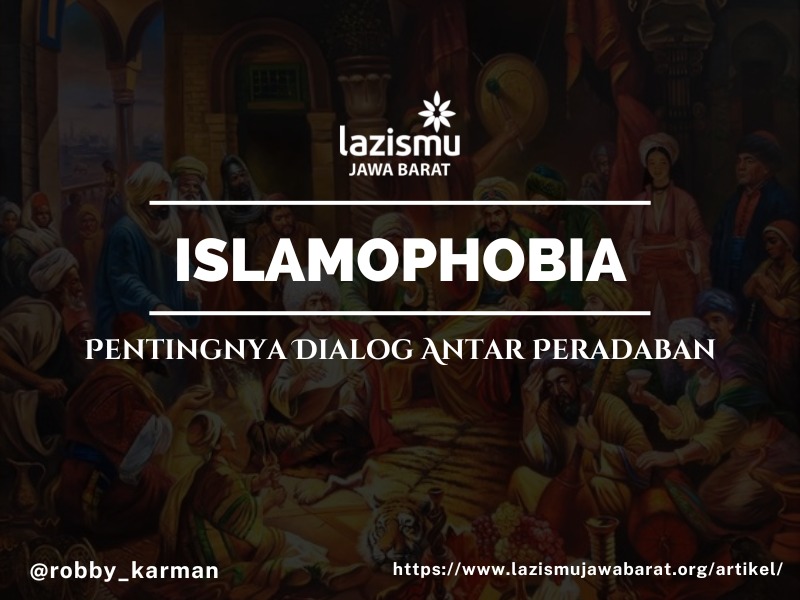 You are currently viewing Islamophobia dan Pentingnya Dialog Antar Peradaban