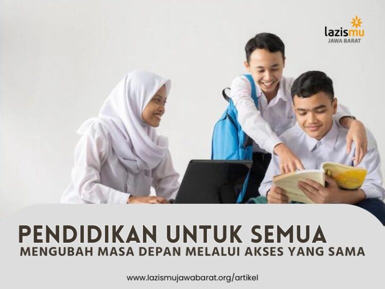 Pendidikan untuk Semua: Mengubah Masa Depan Melalui Akses yang Sama ...